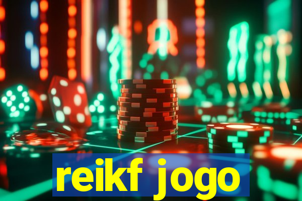 reikf jogo